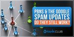 Pbns & the Google Spam Update – Do They Still Work?